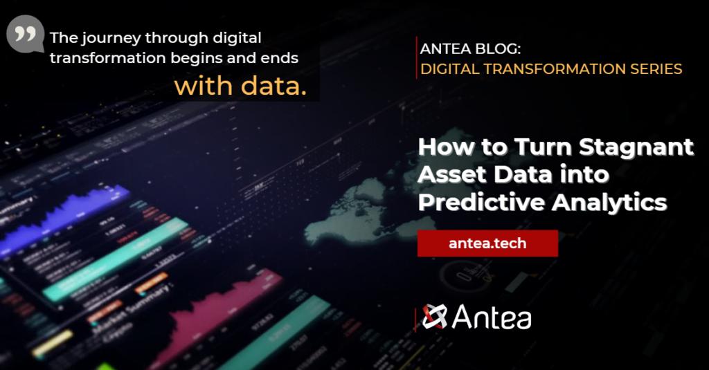Antea Blog: Turn Stagnant Asset Data into Predictive Analytics