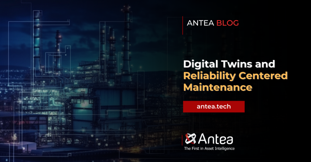 Graphic that reads: Antea Blog, Digital Twins and Reliability Centered Maintenance